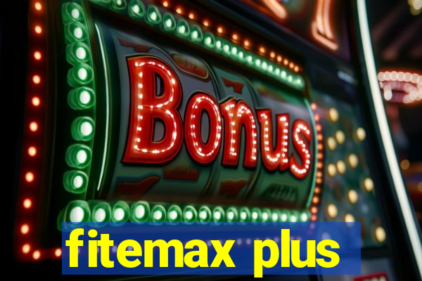 fitemax plus